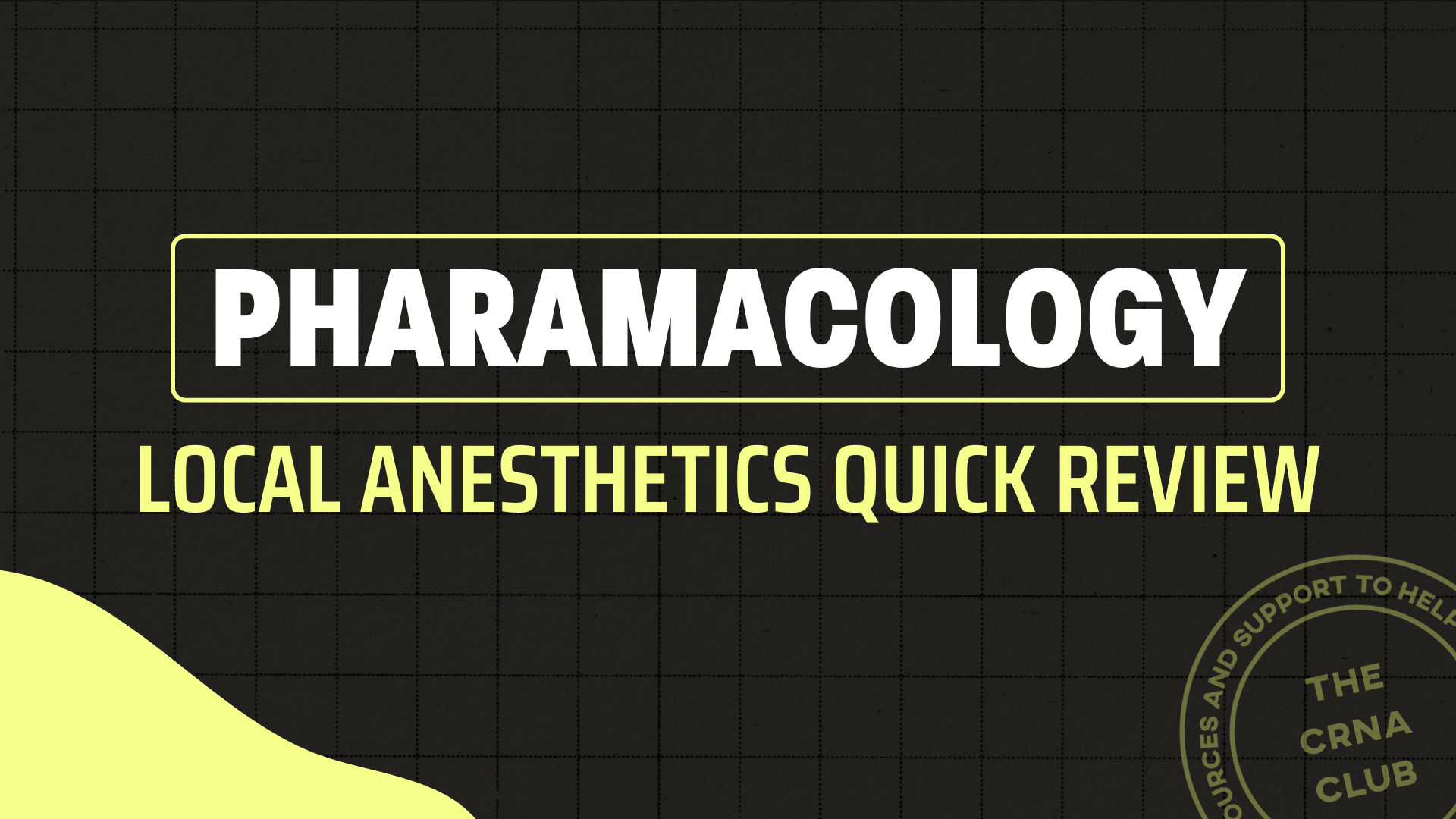 LOCAL ANESTHETICS QUICK REVIEW