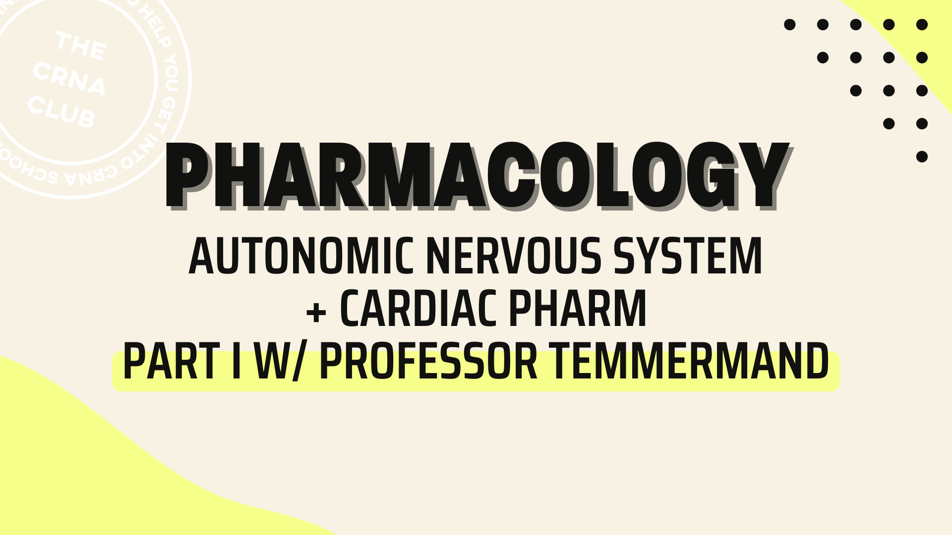 AUTONOMIC NERVOUS SYSTEM + CARDIAC PHARM PART I W/ PROFESSOR TEMMERMAND