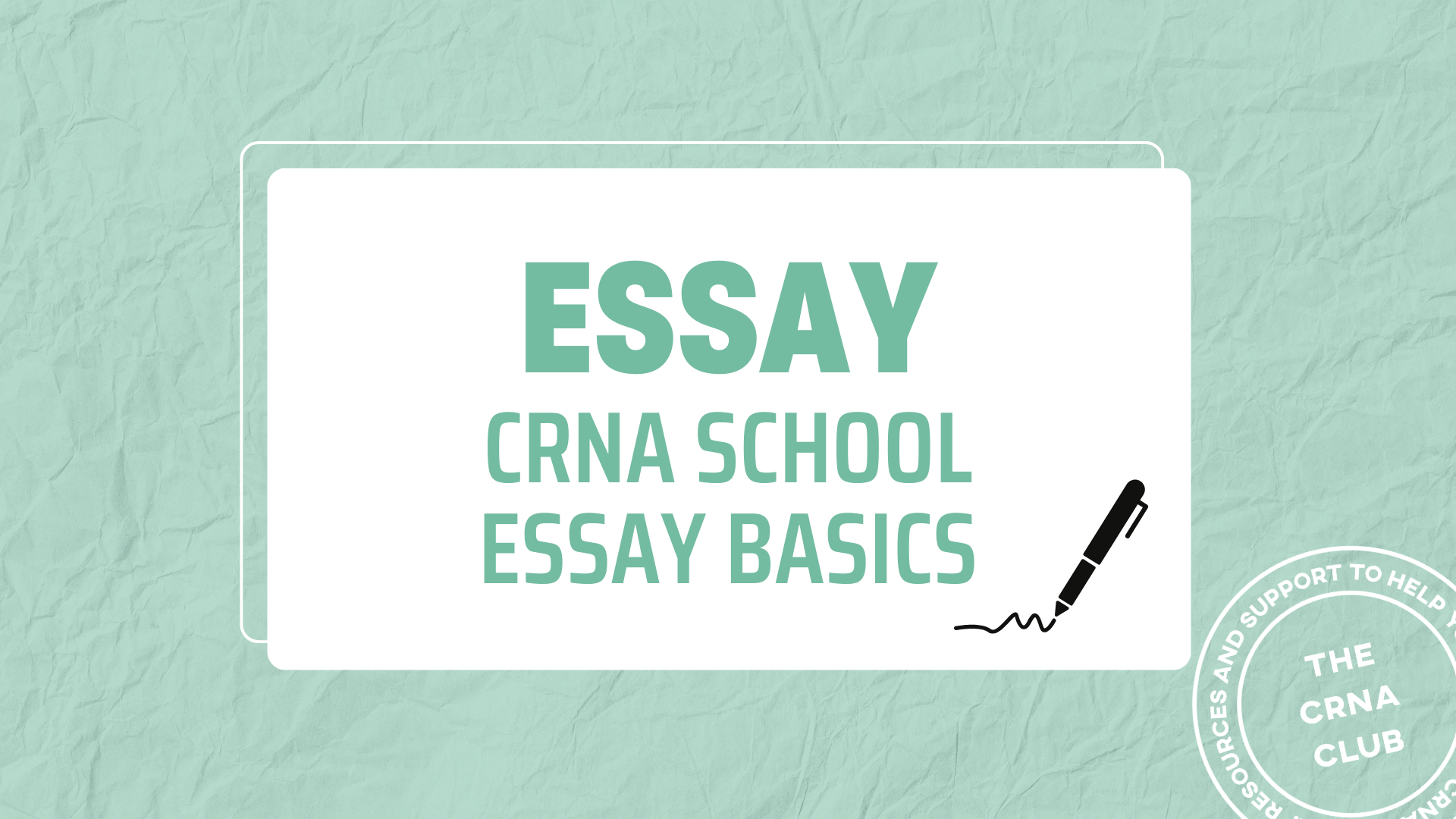 CRNA SCHOOL ESSAY BASICS