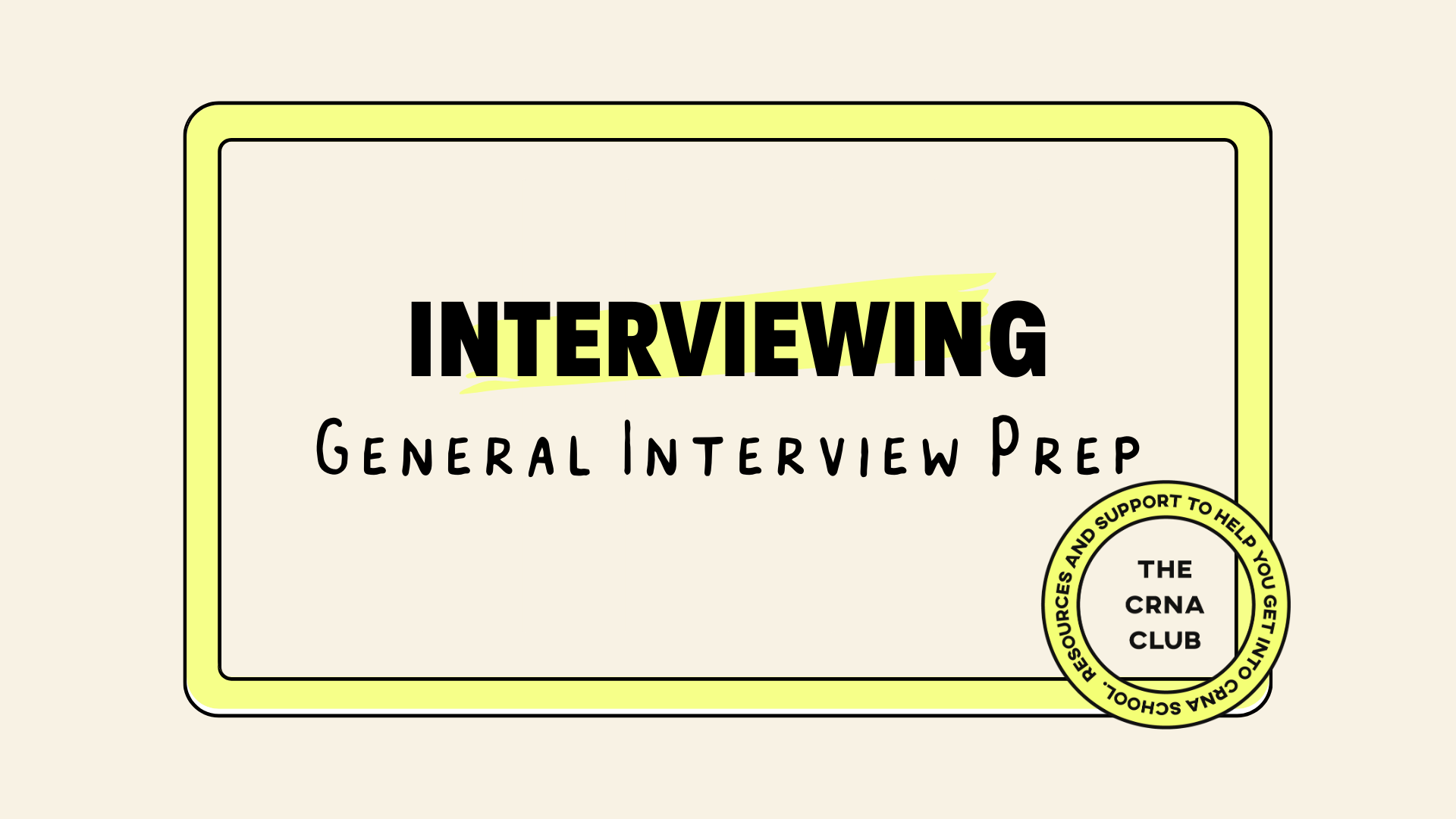 GENERAL INTERVIEW PREP