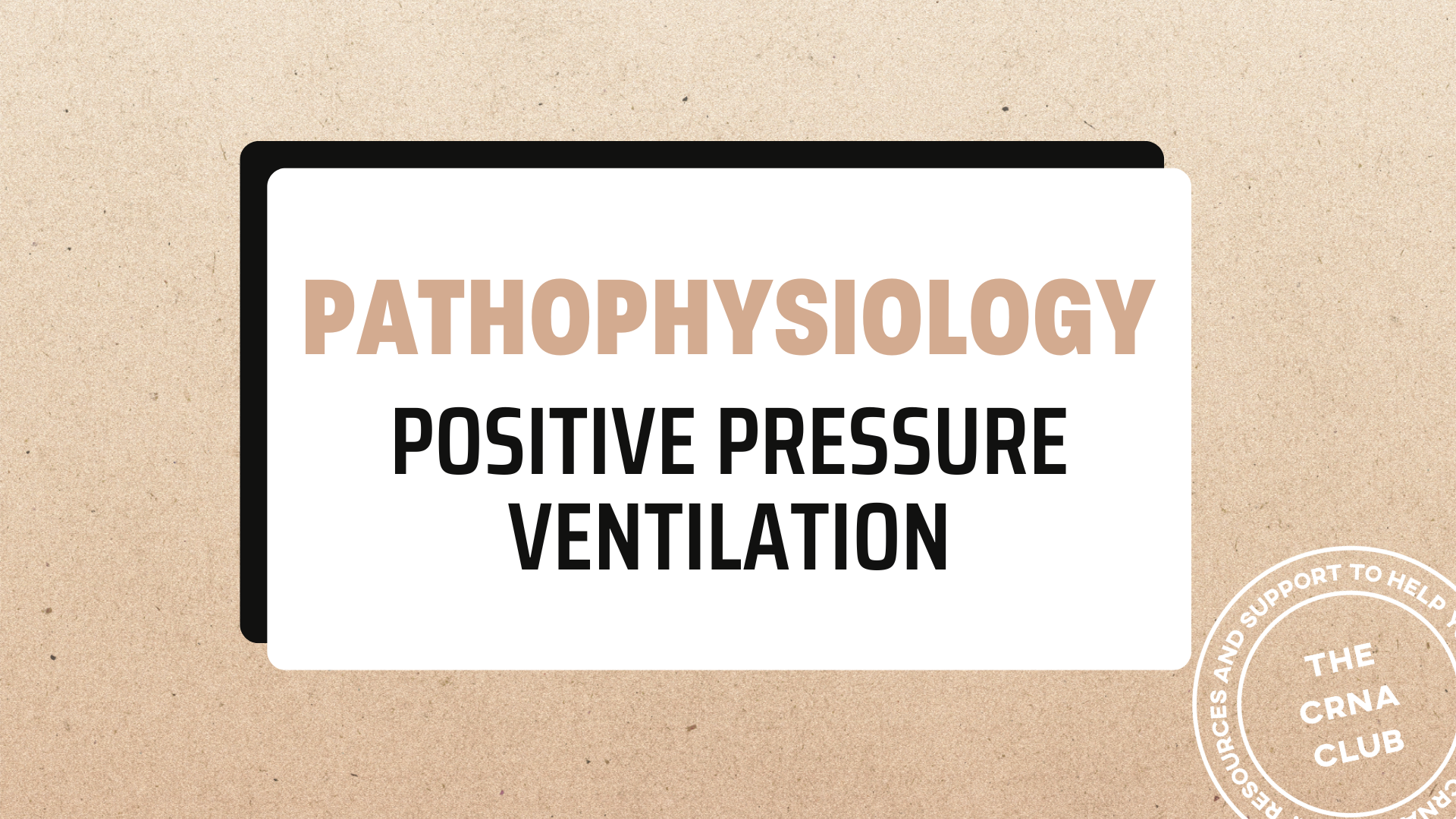 POSITIVE PRESSURE VENTILATION